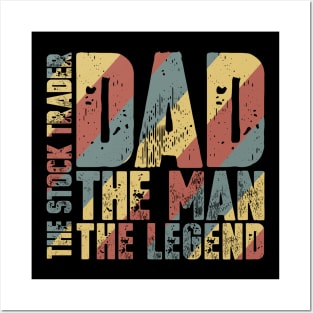 Dad The Man The Stock Trader The Legend Posters and Art